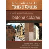 Le petit guide illustré des bétons colorés